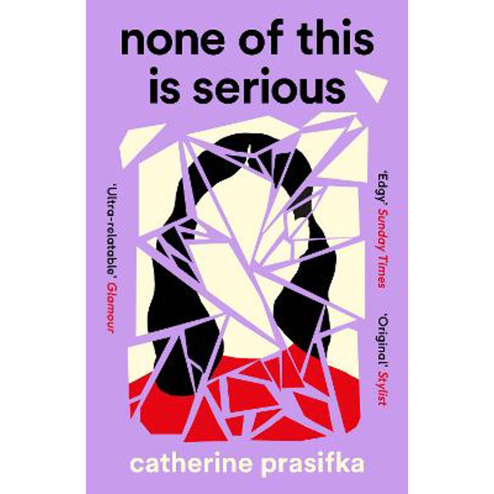 None of This Is Serious (Paperback) - Catherine Prasifka